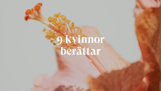 9 kvinnor berättar - Så fick vi bukt med torra slemhinnor - VagiVital Sweden